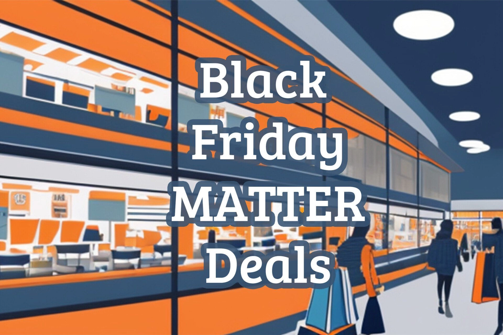 Matter black friday deals